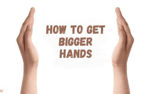 How To Get Bigger Hands