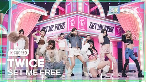 K Choreo K Set Me Free Twice Choreography Musicbank