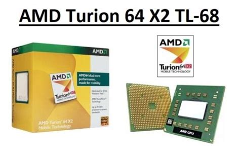 Amd Turion 64 X2 Tl 68 Dual Core Processor 24 Ghz Socket S1 35w Cpu