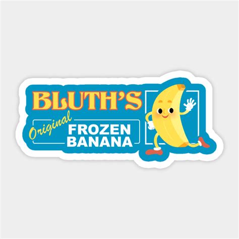 Bluths Frozen Banana Stand Shirt Banana Pegatina Teepublic Mx
