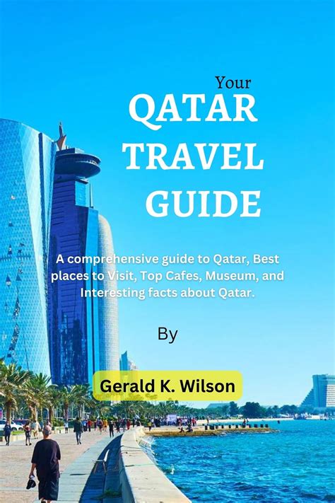 Your Qatar Travel Guide Ebook By Gerald K Wilson Epub Rakuten Kobo
