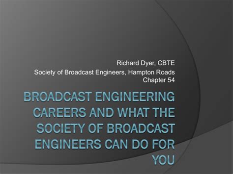 Broadcast Engineering Careers And What The