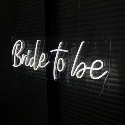 Bride To Be Led Neon Sign Neon Sign Design Australia