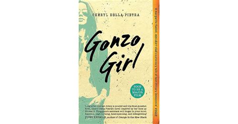Gonzo Girl By Cheryl Della Pietra