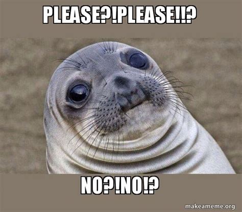 Pleaseplease Nono Squeamish Seal Make A Meme