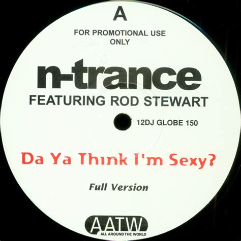 N Trance Featuring Rod Stewart Da Ya Think I M Sexy Vinyl