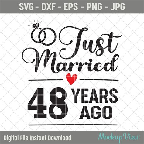 Just Married 48 Years Ago Svg 48th Wedding Anniversary T Etsy