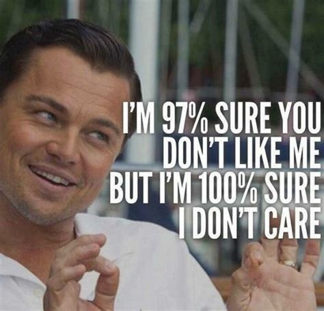 50 i dont care quotes for your current mood february 2019. 50 I Don't Care Quotes and Sayings