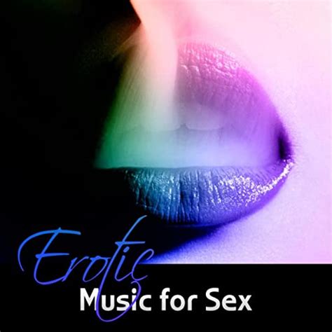 amazon music sex music zoneのerotic music for sex making love instrumental background music