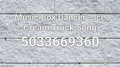 Over 612202 song ids counting. Music Box Dancer - Ice Cream Truck Song Roblox ID - Roblox ...