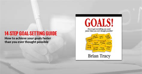 This letter can uplift their morale and can be a source of instant motivation. 14-Step Goal Setting Guide | FREE DOWNLOAD | Brian Tracy