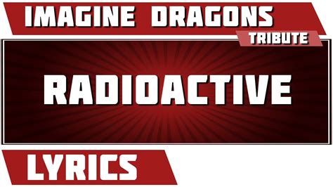 Radioactive Imagine Dragons Tribute Lyrics Youtube