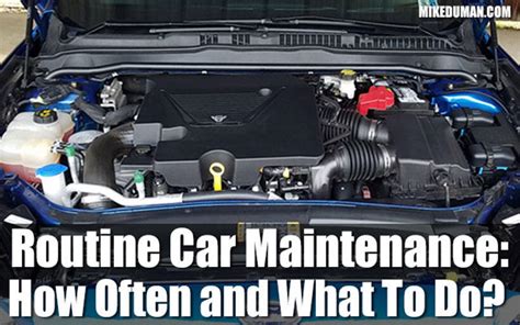 Routine Car Service And Maintenance Schedule Mike Duman
