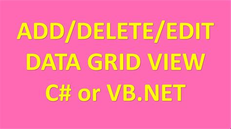 How To Insert Update Delete In Datagridview C Or Vb Net Youtube