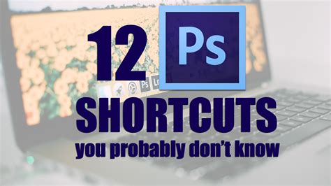 Useful Photoshop Shortcuts You Probably Don T Know