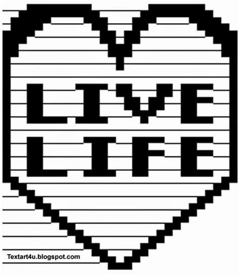 Live Life Copy Paste Ascii Text Art Cool Ascii Text Art 4 U