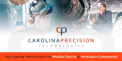 Your Contract Precision Manufacturer Carolina Precision Technologies