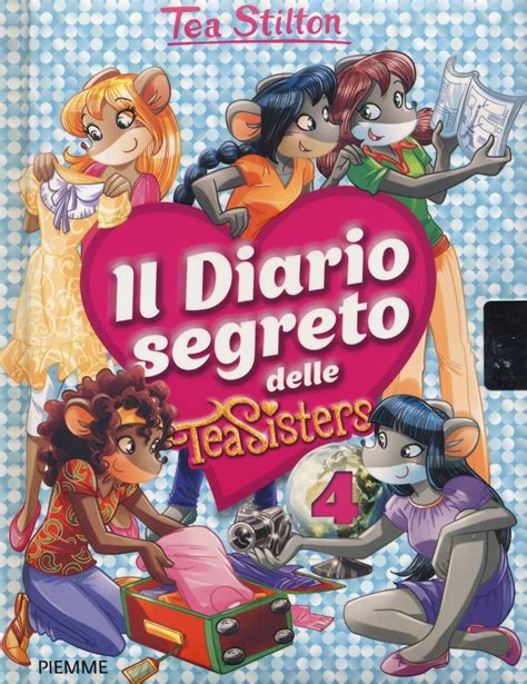 Il Diario Segreto Delle Tea Sisters Ediz Illustrata Vol 4 Tea