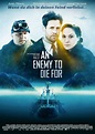 An Enemy to Die For | Szenenbilder und Poster | Film | critic.de