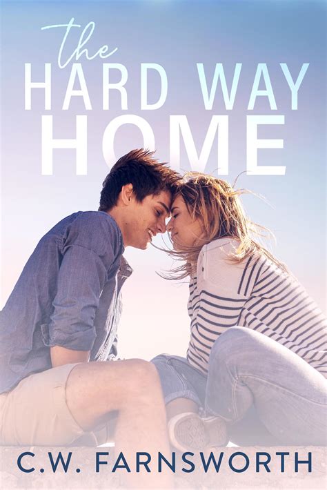 The Hard Way Home Hard Way Home 1 By Cw Farnsworth Goodreads
