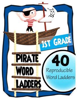On the bottom rung of your ladder spell…. Pirate Word Ladders - 1st Grade by Kaylee's Education Studio | TpT