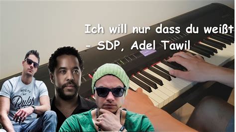 Ich Will Nur Dass Du Wei T Sdp Adel Tawil Piano Cover Youtube