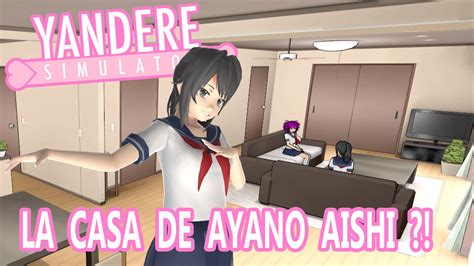 La Casa De Ayano Aishi Yandere Simulator Youtube