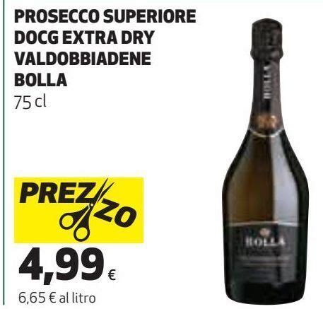 Prosecco Superiore Docg Extra Dry Valdobbiadene Bolla Offerta Di Coop