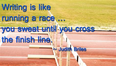 Writing Is Like Running A Raceyou Sweat Until You Cross The Finish