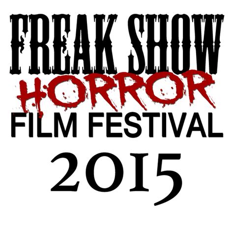 Livingdead Freak Show Horror Film Festival 2015