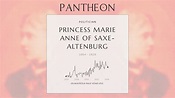 Princess Marie Anne of Saxe-Altenburg Biography - Princess consort of ...