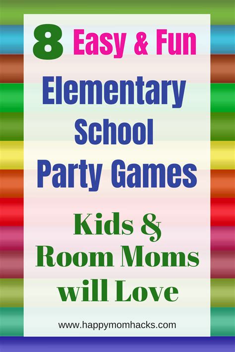 8 Easy Elementary School Party Games Kids And Room Moms Will Love