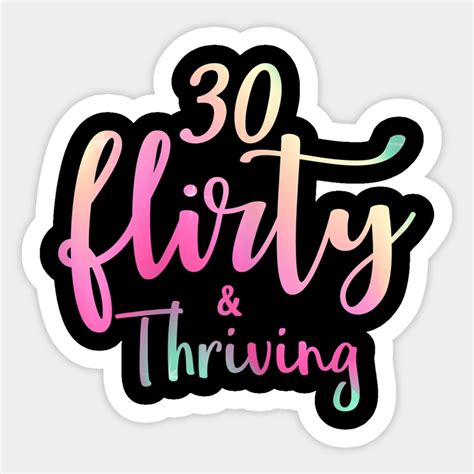 30 Thirty Flirty And Thriving 30th Birthday By Khachik Ashkaryan 30th