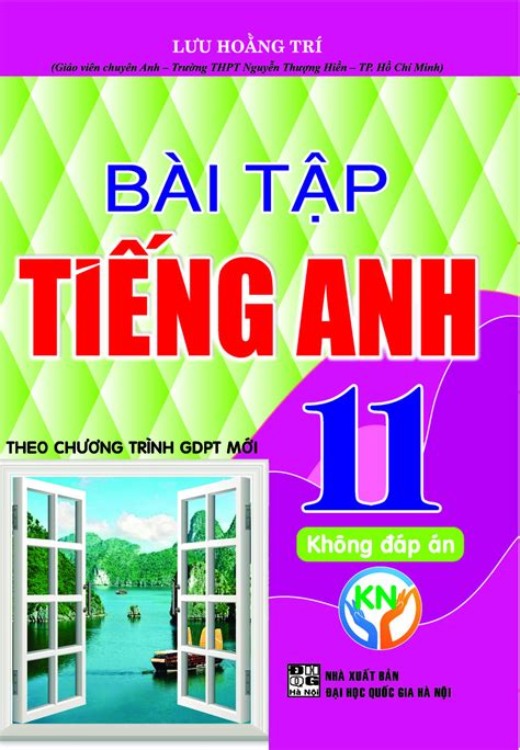 Bài tập tiếng Anh 11 không đáp án theo chương trình GDPT mới KN