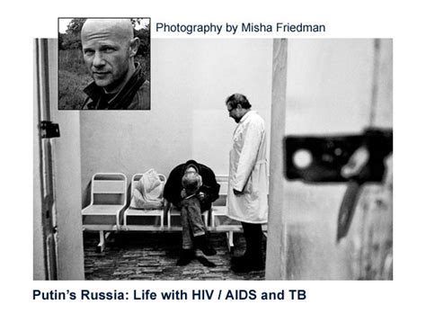 Putins Russia Life With Hiv Aids And Tb Institute Of Modern Russia