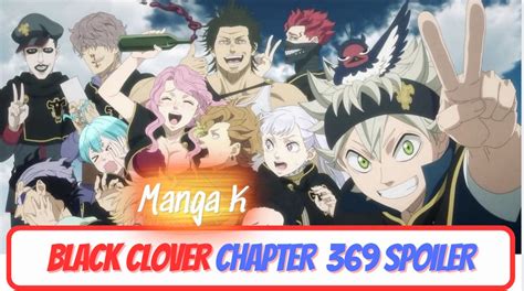 Black Clover Chapter 369 Spoiler Raw Scan Color Page Release Date