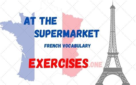 At The Supermarket Practice French Vocabulary Exercisesone