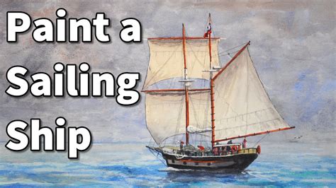 How To Paint A Sailboat In Watercolor Sailing Ship Time