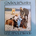 Lee Hazlewood - Cowboy In Sweden (1999, Vinyl) | Discogs