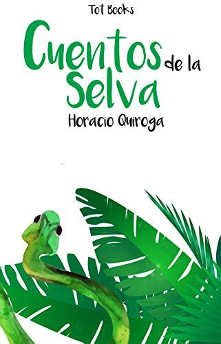 Cuentos De La Selva De Horacio Quiroga Ilustraciones Ebook Quiroga