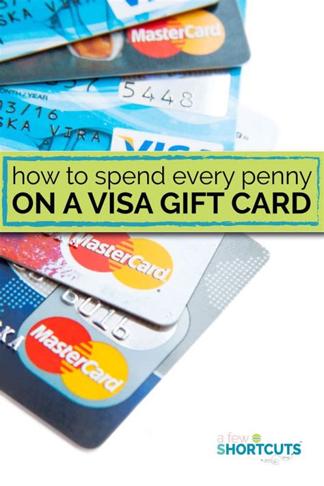This blog post is for you. How to Spend Every Penny On a Visa Gift Card - A Few Shortcuts