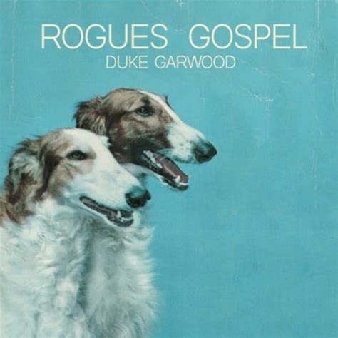 Duke Garwood Rogues Gospel Vinyl Norman Records Uk