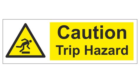 Caution Trip Hazard Sign Warning Signs Safety Signs And Notices
