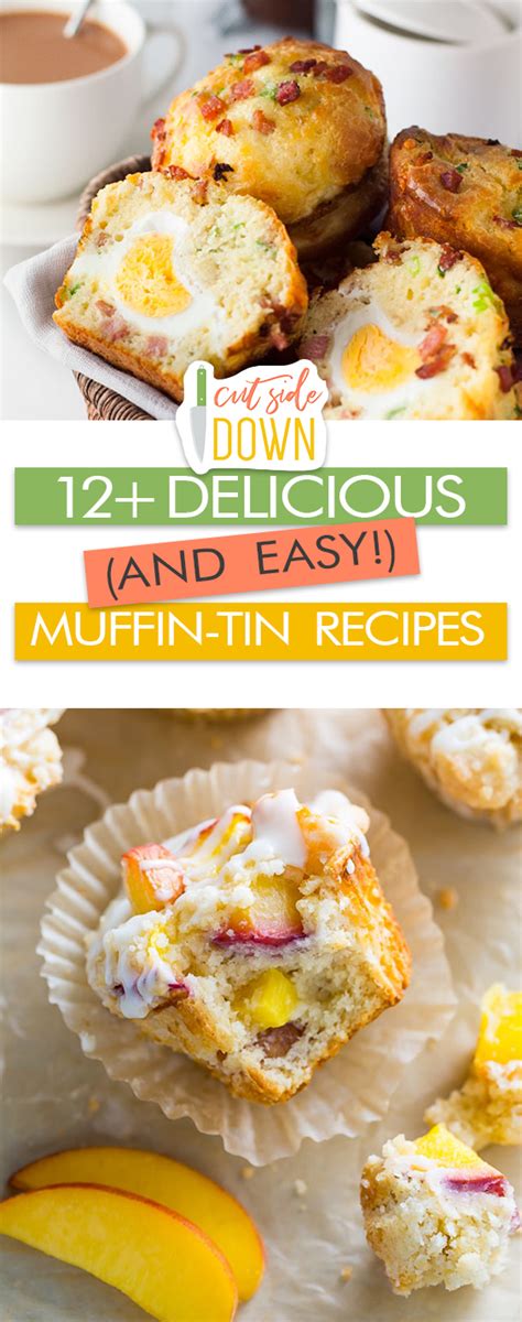 12 Delicious And Easy Muffin Tin Recipes Cut Side Down