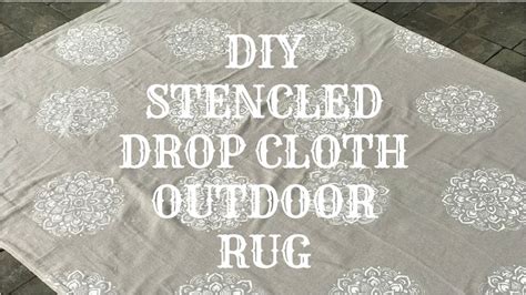 Diy Outdoor Stenciled Drop Cloth Rug Youtube