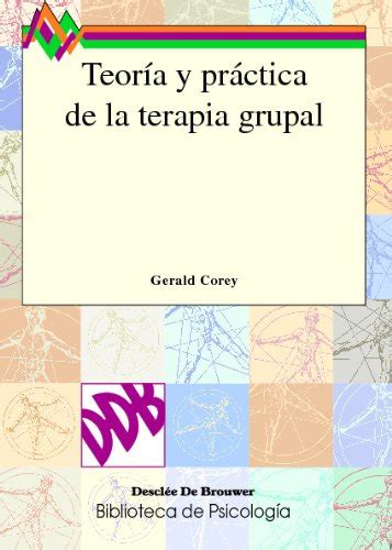 Teoría Y Práctica De La Terapia Grupal Biblioteca De Psicología By