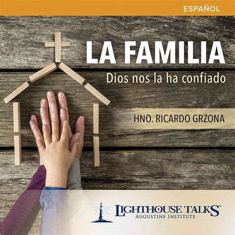 Spanish La Familia Dios Nos La Ha Confiado Lighthouse Catholic Media