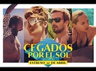 CEGADOS POR EL SOL - trailer VOSE - YouTube