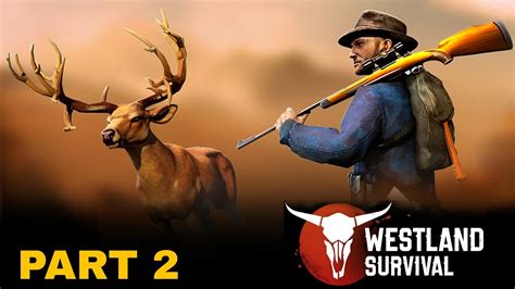 Westland Survival Game Part 2 Crafting And Hunting Gameplay Youtube