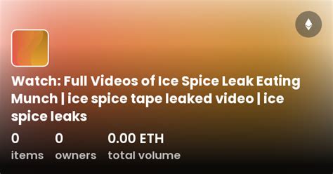 Watch Full Videos Of Ice Spice Leak Eating Munch Ice Spice Tape